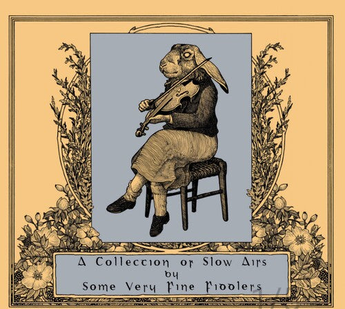 Collection Of Slow Airs By Some Very Fine Fiddlers - Collection Of Slow Airs By Some Very Fine Fiddlers - Music CD