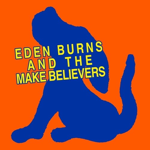 Eden Burns - Eden Burns & The Makebelievers - Vinyl Record