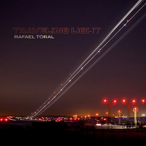 Toral,rafael - Traveling Light - Music CD