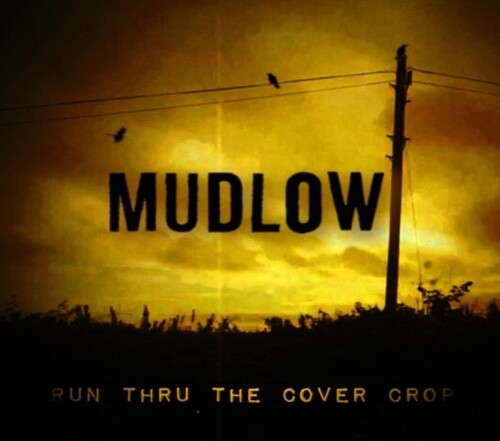 Mudlow - Run Thru The Cover Crop - Music CD