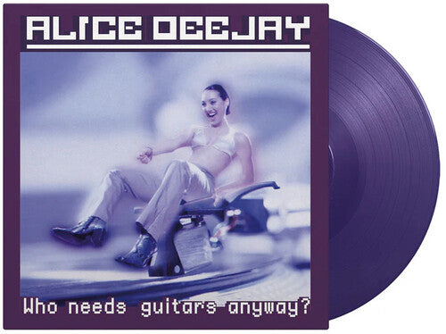 Alice Deejay - Who Needs Guitars Anyway - Vinyl Record