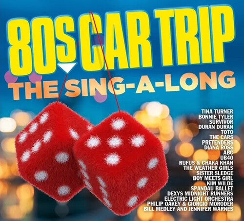 80s Car Trip: The Sing-a-long / Various - 80s Car Trip: The Sing-a-long / Various - Music CD