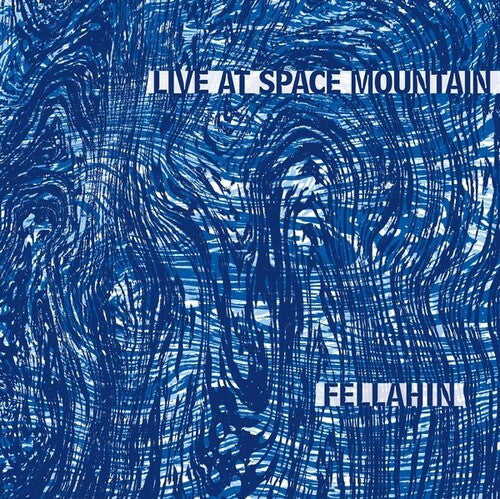 Fellahin - Live At Space Mountain - Vinyl Record