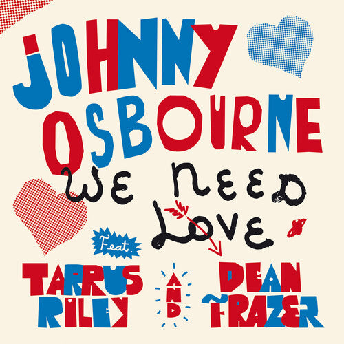 Osbourne,johnny / Riley,tarrus / Fraser,dean - We Need Love - Vinyl Record
