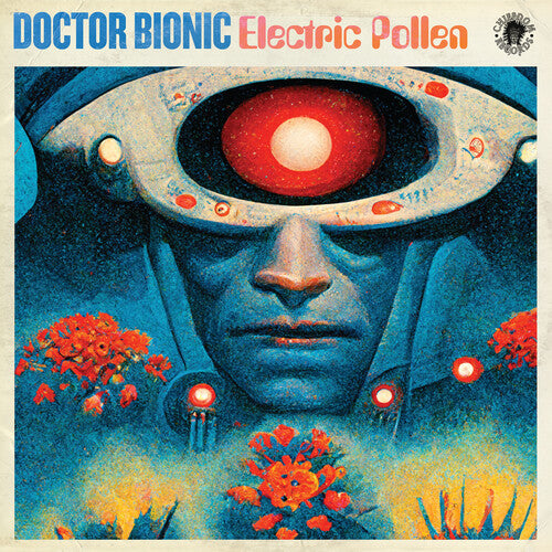 Doctor Bionic - Electric Pollen - Vinyl Record