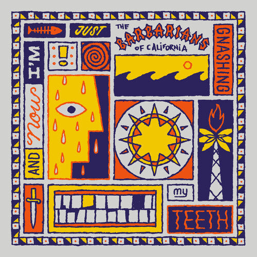 Barbarians Of California - & Now I'm Just Gnashing My Teeth - Vinyl Record