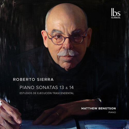 Bengtson,matthew - Roberto Sierra: Sons 13-14 & Estudios Trascendenta - Music CD