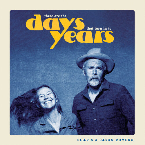 Romero,pharis / Romero,jason - These Are The Days That Turn Into Years - Vinyl Record