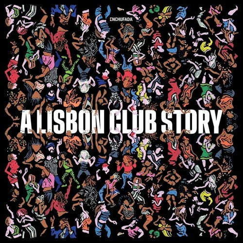 Enchufada: A Lisbon Club Story / Various - Enchufada: A Lisbon Club Story / Various - Vinyl Record