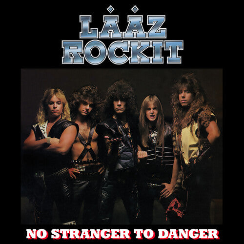 Laaz Rockit - No Stranger To Danger - Vinyl Record