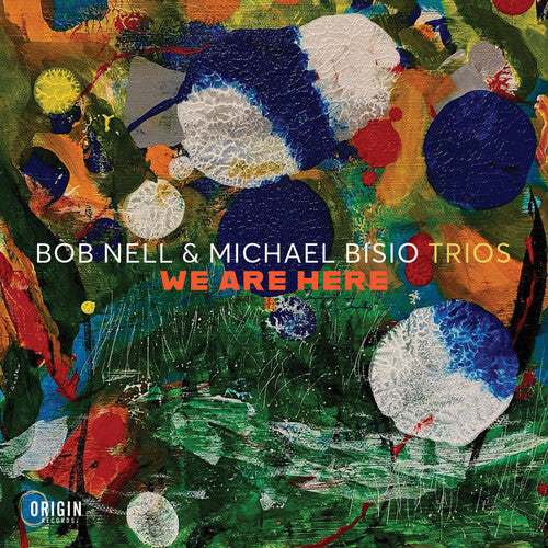 Nell,bob / Bisio,michael - Trios: We Are Here - Music CD