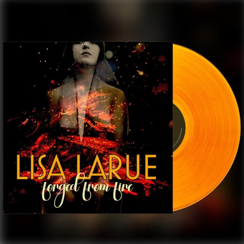 Larue,lisa - Forged From Fire - Orange - Vinyl Record