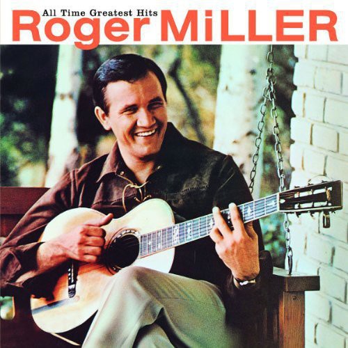 Miller,roger - All Time Greatest Hits - Music CD