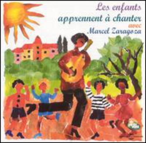 MARCEL ZARAGOZA - Les Enfants Apprennent a Chanter Music CD