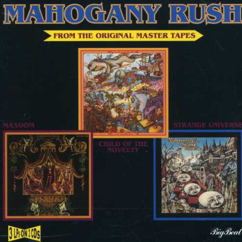 Mahogany Rush - Child Of The Novelty / Strange Universe / Maxoom - Music CD