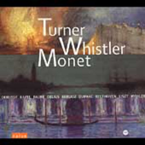 Turner Whistler Monet - Turner Whistler Monet / Various Music CD
