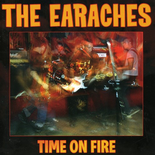 Earaches - Time On Fire - Music CD