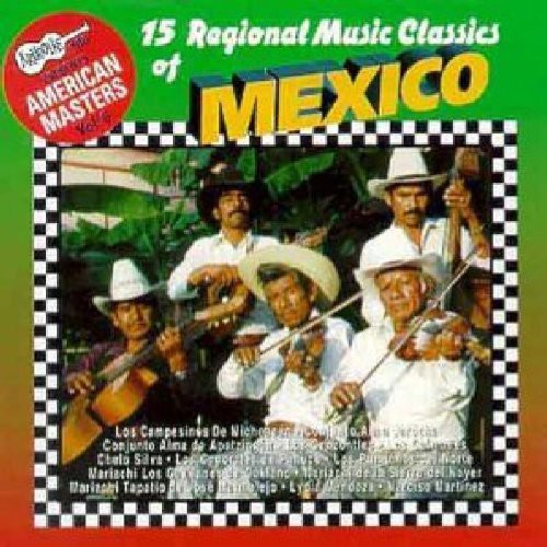 15 Regional Mexican Music Clas - 15 Regional Mexican Music Classics / Various [CD]