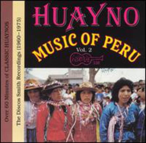 Huayno Music Of Peru - Huayno Music of Peru 2 / Various [CD]