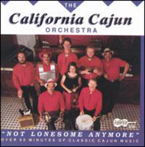 California Cajun Orchestra - Not Lonesome Anymore [CD]