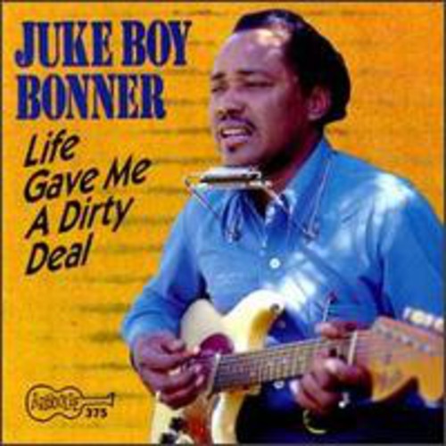 Juke Boy Bonner - Life Gave Me a Dirty Deal [CD]