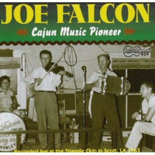 Joe Falcon - Cajun Music Pioneer [CD]