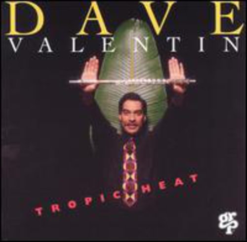 Dave Valentin - Tropic Heat [CD]