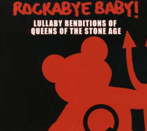 Rockabye Baby! - Lullaby Renditions Of Queens Of The Stone Age [CD]