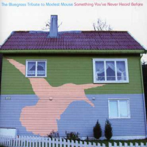 Tribute To Modest Mouse - Bluegrass Tibute To Modest Mouse: Something You've Never Heard Before [CD]