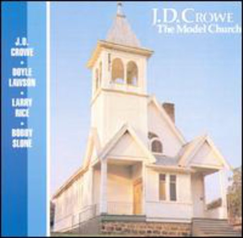J.D. Crowe - Model Church [CD]
