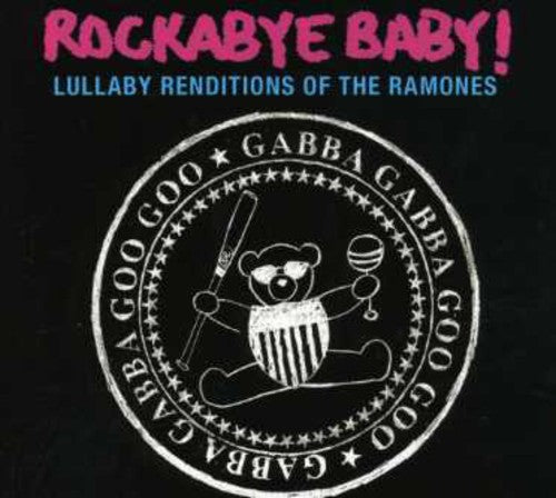 Rockabye Baby! - Lullaby Renditions Of The Ramones [CD]