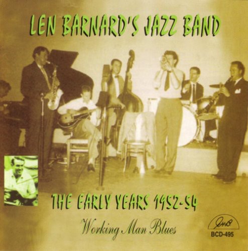 Len Barnard's Jazz Band - The Early Years 1952-54 Working Man Blues [CD]