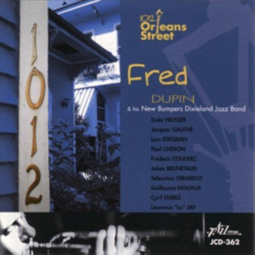 Fred Dupin & His New Bumpers - 1012 Orleans Street [CD]