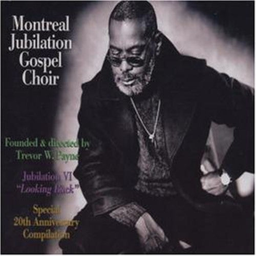 Montreal Jubilation Gospel Choir - Jubilation 6: Looking Back - Music CD