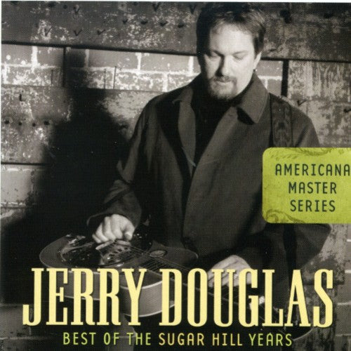 Jerry Douglas - Americana Masters Series-Best Of The Sugar Hill Ye [CD]