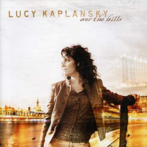 Lucy Kaplansky - Over the Hills [CD]