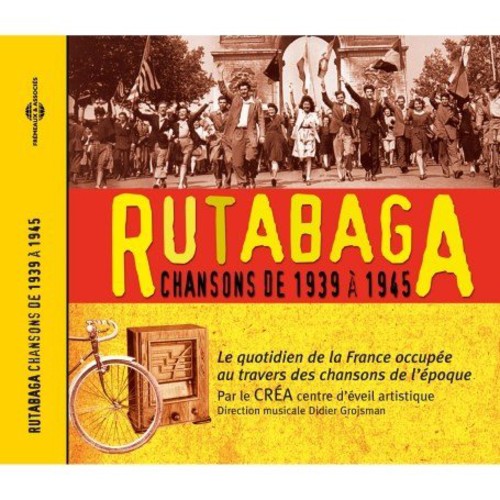 Vocal Choir - Rutabaga: French Popular Songs 1939-1945 [CD]