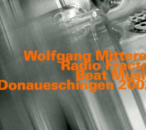 Wolfgang Mitterer - Radio Fractal: Beat Music [CD]