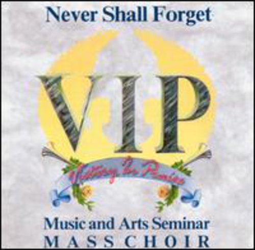 VIP Music & Arts Seminar Mass Choir - Never Shall Forget [CD]