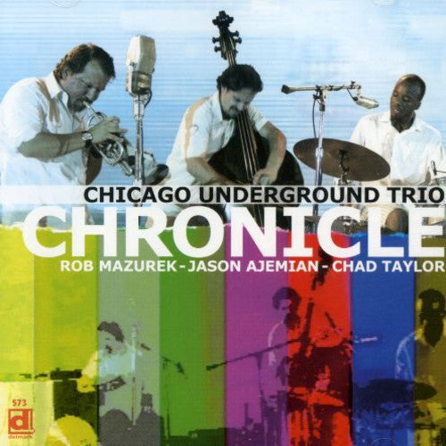 Chicago Underground Trio - Chronicle [CD]