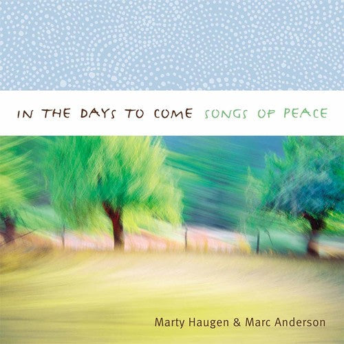 Marty Haugen - In the Days to Come: Songs of Peace [CD]