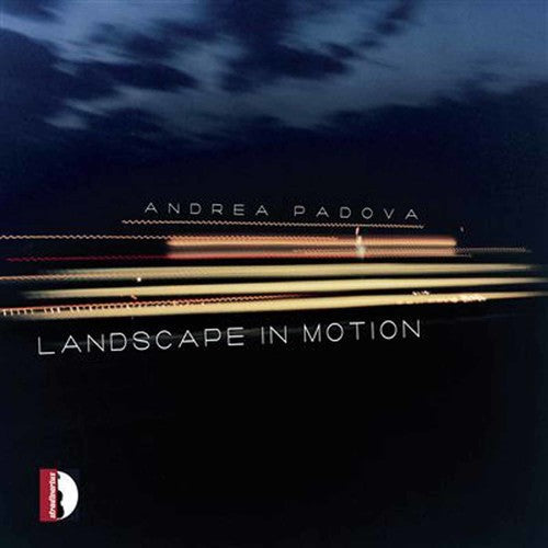 Andrea Padova - Landscape in Motion [CD]