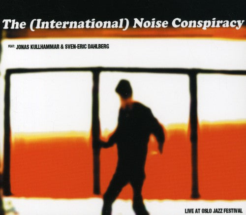 International Noise Conspiracy - Live at Oslo Jazz Festival [CD]