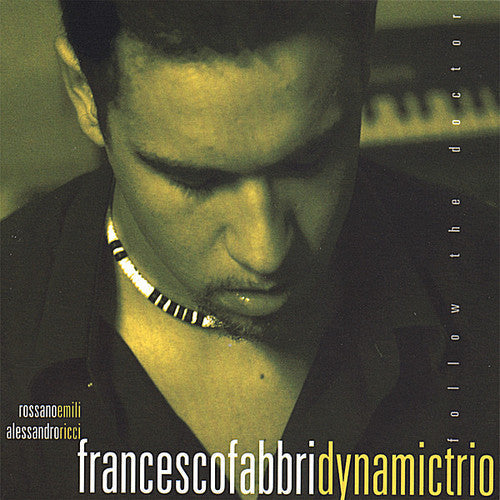 Francesco Fabbri Dynamictrio - Follow the Doctor [CD]