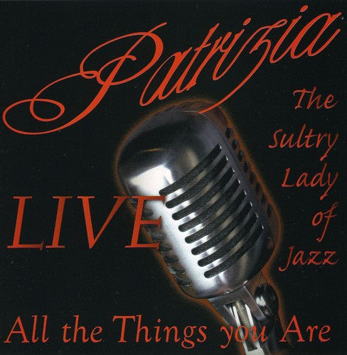 Patrizia...The Sultry Lady of Jazz - All the Things You Are [CD]