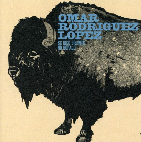 Rodriguez-lopez,omar - Se Dice Bisonte No Buffalo - Music CD
