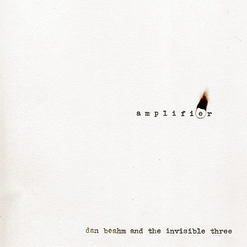 Dan Beahm & The Invisible Thre - Amplifier [CD]