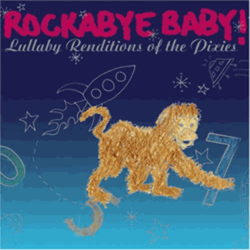 Rockabye Baby! - Lullaby Renditions of the Pixies [CD]