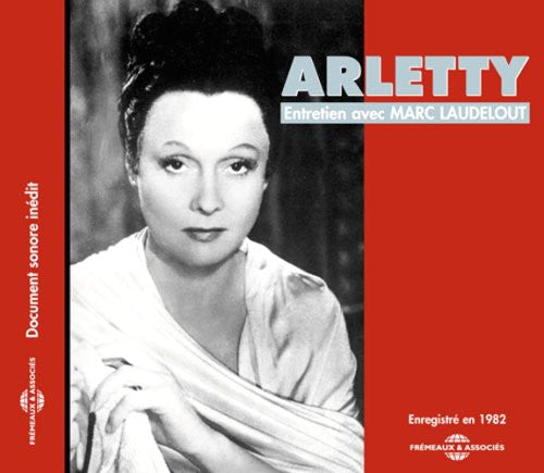 Arletty - Entretien Avec Marc Laudelot [CD]
