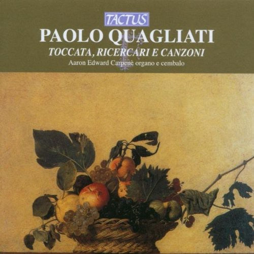 Quagliati / Carpene - Toccata Ricercari & Canzoni [CD]